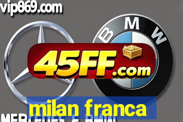 milan franca